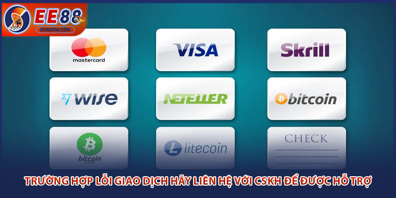 Trường hợp lỗi giao dịch hãy liên hệ với CSKH để được hỗ trợ 